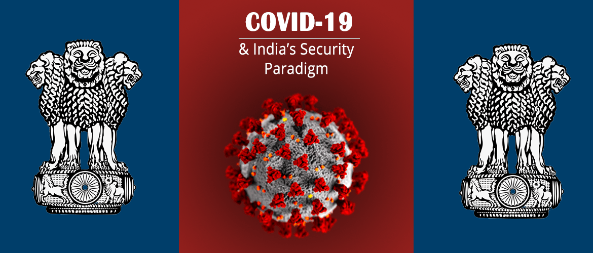 COVID-19 & India' security paradigm  
